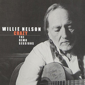 Willie Nelson - Crazy: The Demo Sessions 