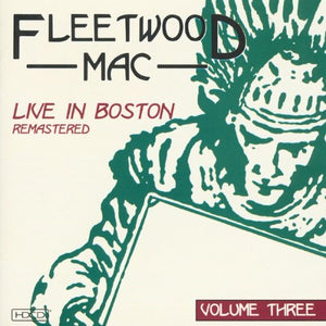 Fleetwood Mac - Live in Boston Vol.3: Remastered 