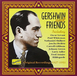 George Gershwin - GERSHWIN, George: Gershwin and Friends 