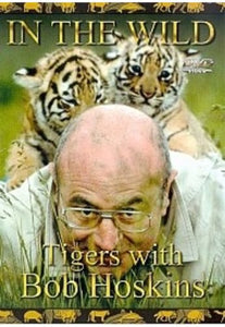 In The Wild - Tigers With Bob Hoskins [1998] [DVD] 