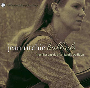 Jean Ritchie: Ballads from her Appalachian Family Tradition 