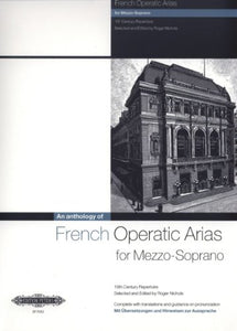 French Operatic Arias for Mezzo-Soprano and Piano: 19th Century Repertoire with Translations and Guidance on Pronunciation (Edition Peters) 