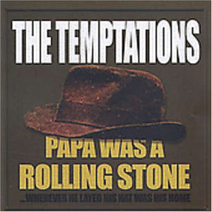 The Temptations - Papa Was A Rollin Stone 