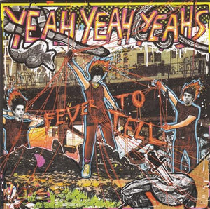 Yeah Yeah Yeahs - Fever To Tell 