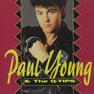 Paul Young - Paul Young and the Q Tips 