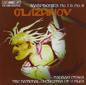 Glazunov - Symphonies Nos 1 and 6 