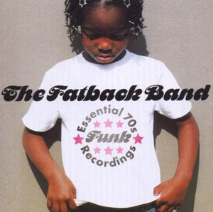 Fatback Band - Essential 70's Funk Recordings 