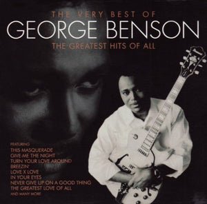 George Benson - The Very Best of George Benson: The Greatest Hits Of All 