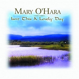 Mary O'Hara - Isn't This a Lovely Day 