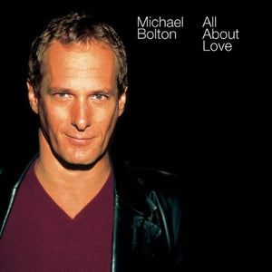 Bolton, Michael - All About Love 