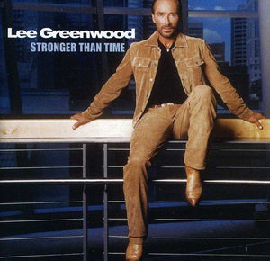 Lee Greenwood - Stroner Than Time 