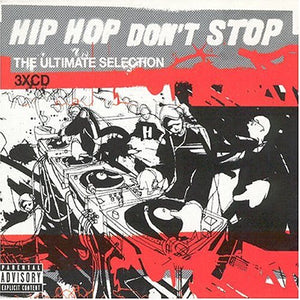 Various Artists - Hip Hop Don't Stop - The Ultimate Selection 