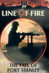 Line Of Fire: The Fall Of Port Stanley [DVD] 