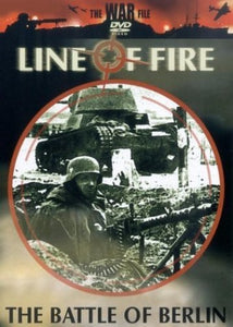 Line Of Fire: The Battle Of Berlin [DVD] 