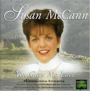 Susan Mccann - You Gave Me Love 