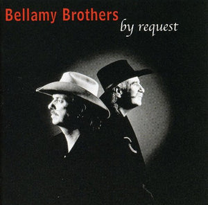 The Bellamy Brothers - By Request 