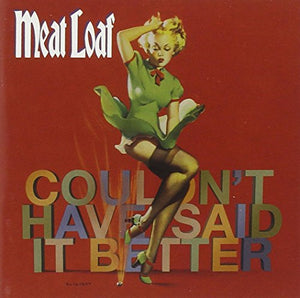 Meat Loaf - Couldn T Have Said It Better 