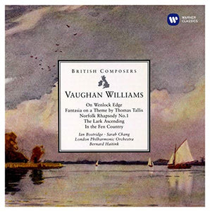 Vaughan Williams: Fantasia on a Theme by Thomas Tallis; On Wenlock Edge; Norfolk Rhapsody No.1; The Lark Ascending; In the Fen Country [British Composers] 