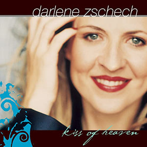 Darlene Zschech - Kiss of Heaven 