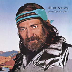 Willie Nelson - Always on My Mind: Remastered 