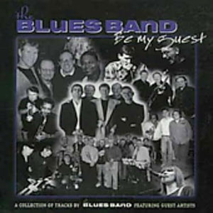 The Blues Band - Be My Guest 