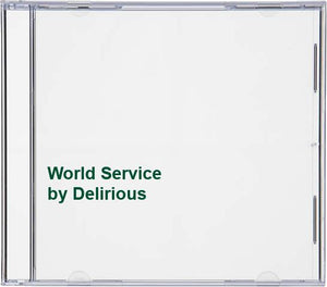 Delirious - World Service 