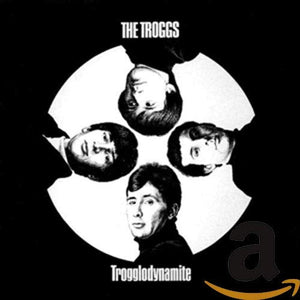 The Troggs - Trogglodynamite 