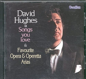 David Hughes - Favourite Opera/Operetta Arias And Songs You Love 