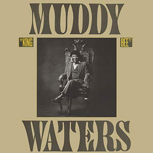 Muddy Waters - King Bee 