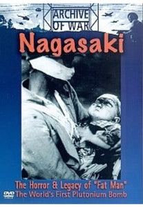 Nagasaki - The Horror And Legacy Of Fat Man [DVD] 