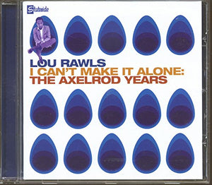 Rawls, Lou - I Can't Make It Alone - The Axelrod Years 