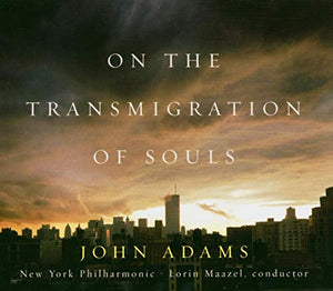 John Adams - John Adams - On the Transmigration of Souls 