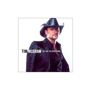 Tim McGraw - Live Like You Were Dying 