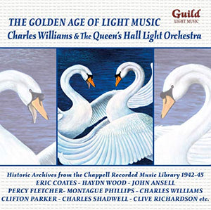 The Golden Age of Light Music - Charles Williams & The Queen's Hall Light Orchestra 