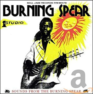 Sounds From The Burning Spear: Burning Spear At Studio One 