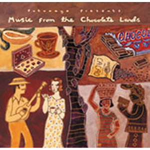 Putumayo Presents - Music From The Chocolate Lands 