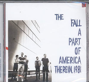 The Fall - A Part of America Therein, 1981 (Expanded Edition) 