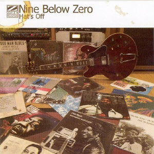 Nine Below Zero - Hat's Off 