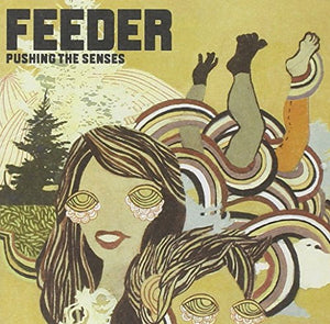 Feeder - Pushing The Senses 