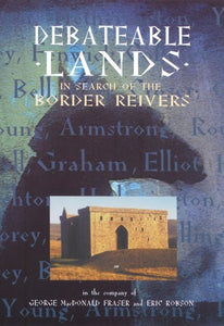 Debateable Lands - In Search Of The Border Reivers [DVD] 