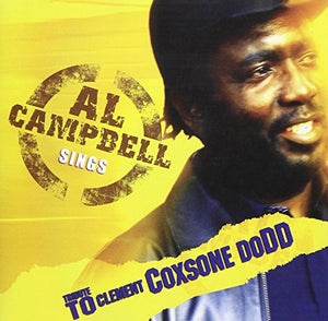 Al Campbell - Sings Tribute To Clement Coxsone Dodd 