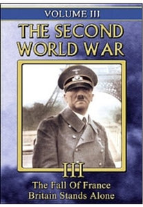 The Second World War, Vol. 3 (The Fall of France / Britain Stands Alone) [DVD] 