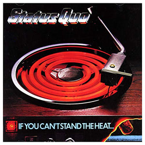 Status Quo - If You Can't Stand The Heat 