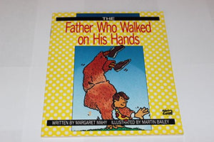 The Father Who Walked on Hands (Guider USA) 