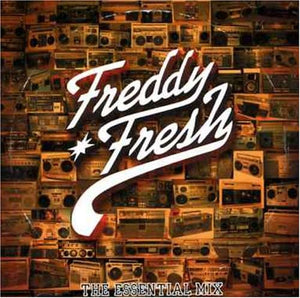 Freddie Fresh Essential Mix 