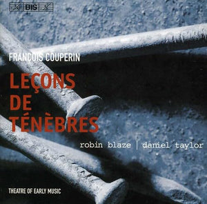 Daniel Taylor - F Couperin: Magnificat; Leçons de Ténèbres /Blaze · D Taylor · Theatre of Early Musi 