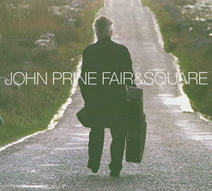 John Prine - Fair & Square 