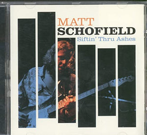 Matt Schofield - Siftin' Thru Ashes 