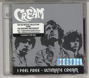 Cream - I Feel Free: Ultimate Cream 