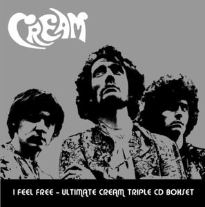 Cream - I Feel Free - Ultimate Cream [Limited Edition 3CD Boxset] 